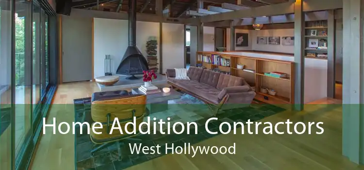 Home Addition Contractors West Hollywood